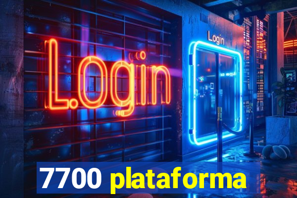 7700 plataforma